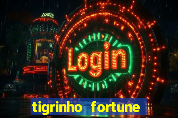 tigrinho fortune dinheiro infinito